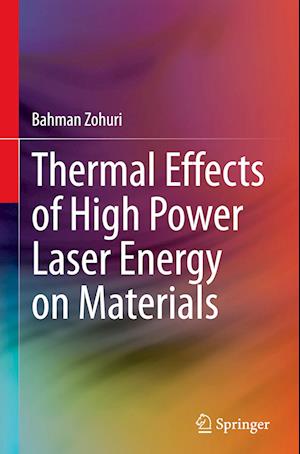 Thermal Effects of High Power Laser Energy on Materials