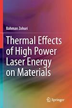 Thermal Effects of High Power Laser Energy on Materials 