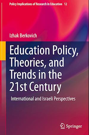 Education Policy, Theories, and Trends in the 21st Century