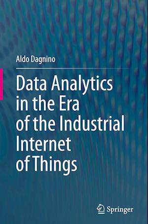 Data Analytics in the Era of the Industrial Internet of Things