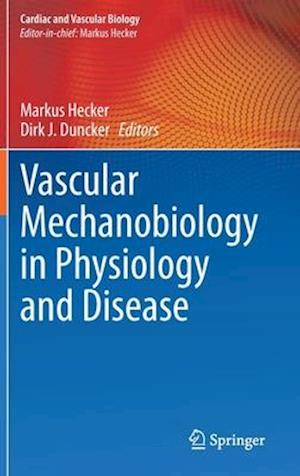 Vascular Mechanobiology in Physiology and Disease