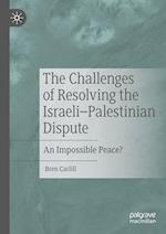 The Challenges of Resolving the Israeli–Palestinian Dispute