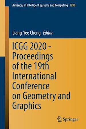 ICGG 2020 - Proceedings of the 19th International Conference on Geometry and Graphics