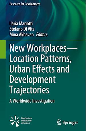 New Workplaces—Location Patterns, Urban Effects and Development Trajectories