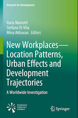 New Workplaces—Location Patterns, Urban Effects and Development Trajectories