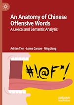 An Anatomy of Chinese Offensive Words