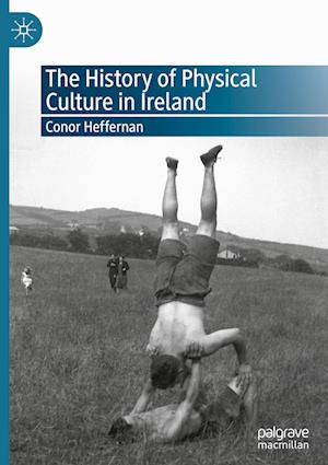 The History of Physical Culture in Ireland