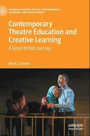 Contemporary Theatre Education and Creative Learning