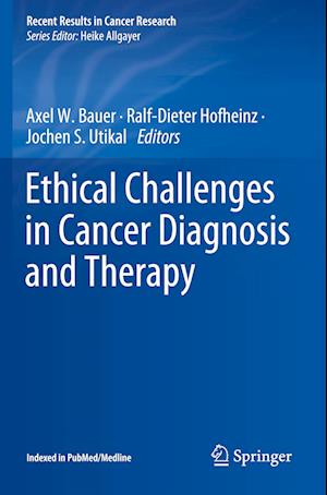 Ethical Challenges in Cancer Diagnosis and Therapy