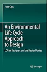An Environmental Life Cycle Approach to Design