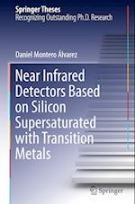 Near Infrared Detectors Based on Silicon Supersaturated with Transition Metals