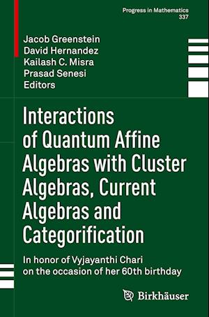 Interactions of Quantum Affine Algebras with Cluster Algebras, Current Algebras and Categorification