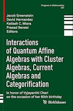 Interactions of Quantum Affine Algebras with Cluster Algebras, Current Algebras and Categorification