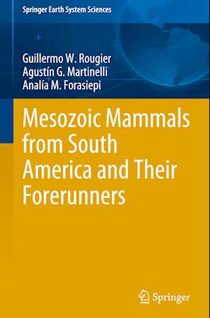 Mesozoic Mammals from South America and Their Forerunners