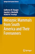 Mesozoic Mammals from South America and Their Forerunners