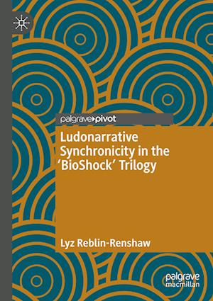 Ludonarrative Synchronicity in the 'BioShock' Trilogy