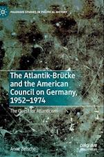 The Atlantik-Brücke and the American Council on Germany, 1952–1974