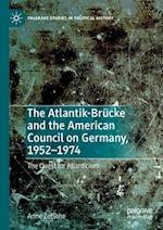 The Atlantik-Brücke and the American Council on Germany, 1952-1974