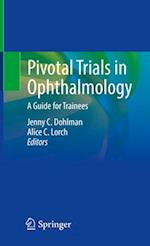 Pivotal Trials in Ophthalmology