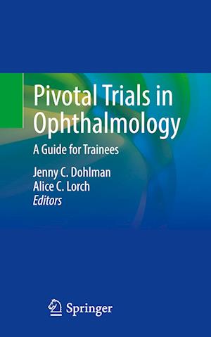 Pivotal Trials in Ophthalmology