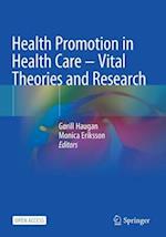 Health Promotion in Health Care – Vital Theories and Research