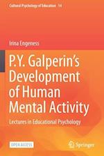 P.Y. Galperin's Development of Human Mental Activity : Lectures in Educational Psychology 