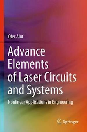 Advance Elements of Laser Circuits and Systems