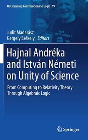 Hajnal Andréka and István Németi on Unity of Science