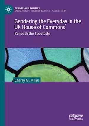 Gendering the Everyday in the UK House of Commons