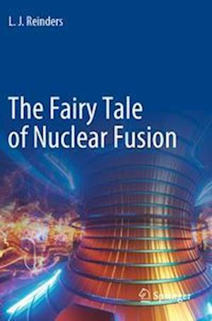 The Fairy Tale of Nuclear Fusion