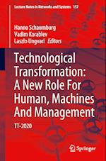 Technological Transformation: A New Role For Human, Machines And Management