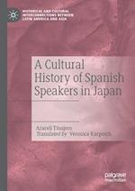 A Cultural History of Spanish Speakers in Japan 