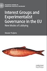 Interest Groups and Experimentalist Governance in the EU