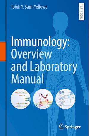 Immunology: Overview and Laboratory Manual