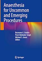 Anaesthesia for Uncommon and Emerging Procedures