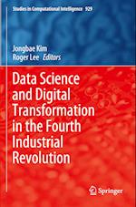 Data Science and Digital Transformation in the Fourth Industrial Revolution