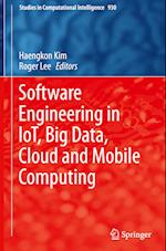 Software Engineering in IoT, Big Data, Cloud and Mobile Computing