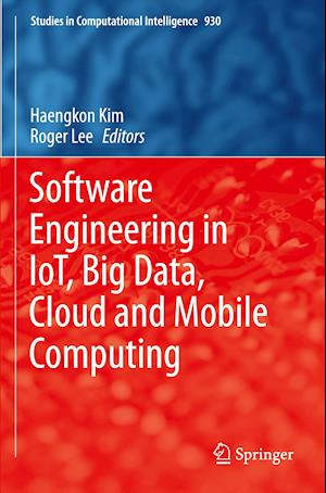 Software Engineering in IoT, Big Data, Cloud and Mobile Computing