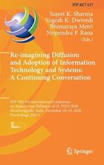 Re-imagining Diffusion and Adoption of Information Technology and Systems: A Continuing Conversation