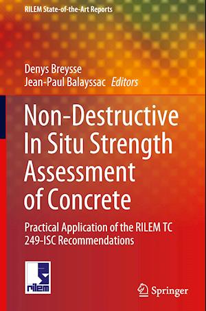 Non-Destructive In Situ Strength Assessment of Concrete