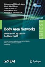 Body Area Networks. Smart IoT and Big Data for Intelligent Health