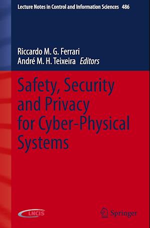 Safety, Security and Privacy for Cyber-Physical Systems