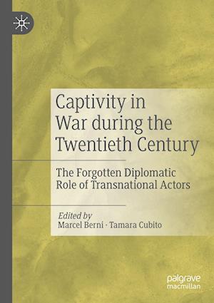 Captivity in War during the Twentieth Century