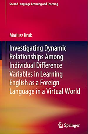 Investigating Dynamic Relationships Among Individual Difference Variables in Learning English as a Foreign Language in a Virtual World