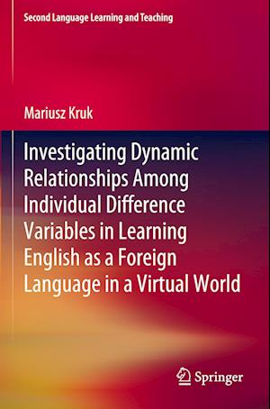 Investigating Dynamic Relationships Among Individual Difference Variables in Learning English as a Foreign Language in a Virtual World