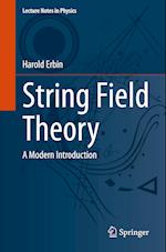 String Field Theory : A Modern Introduction 