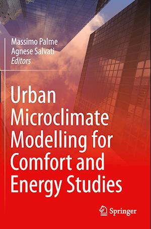 Urban Microclimate Modelling for Comfort and Energy Studies