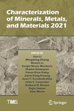 Characterization of Minerals, Metals, and Materials 2021