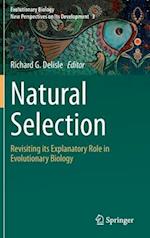 Natural Selection : Revisiting its Explanatory Role in Evolutionary Biology 