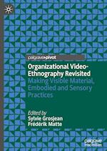 Organizational Video-Ethnography Revisited